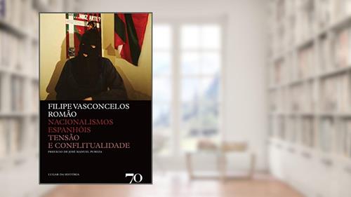Capa de Nacionalismos Espanhóis: Tensão e Conflitualidade, do autor Filipe Vasconcelos Romão