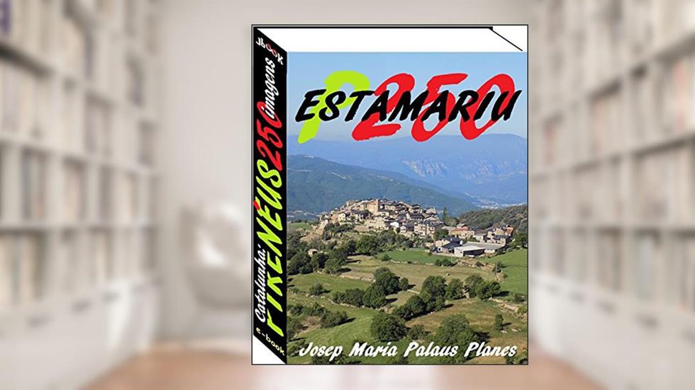 Catalunha: Pirenéus [ESTAMARIU] (250 imagens), do autor JOSEP MARIA PALAUS PLANES