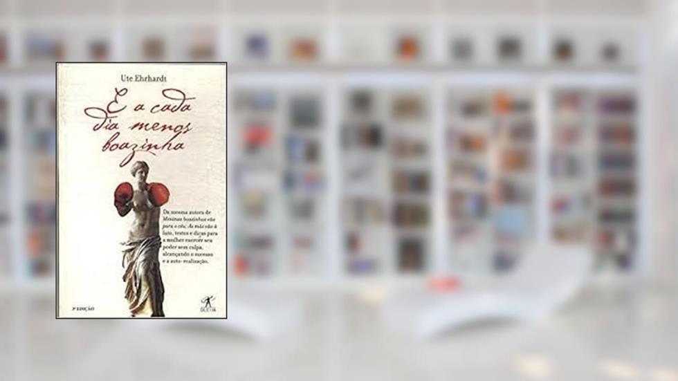 E A Cada Dia Menos Boazinha, do autor Ute Ehrhardt