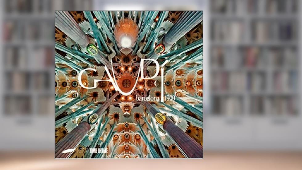 Gaudí. Barcelona 1900, do autor Instituto Tomie Ohtake