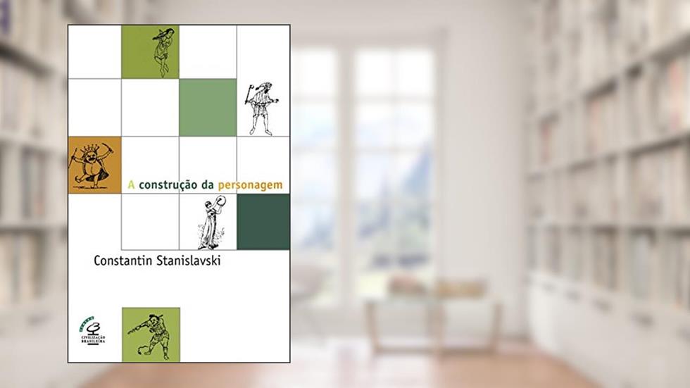 A construção da personagem, do autor Constantin Stanislavski