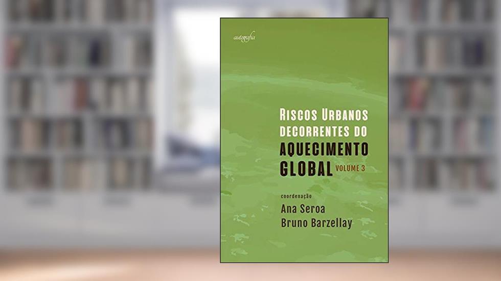 Riscos Urbanos Decorrentes do Aquecimento Global, do autor Clara Elisabeth M. Batista