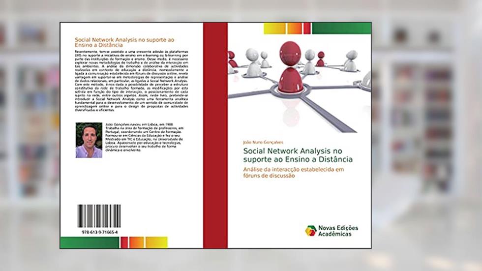 Social Network Analysis no suporte ao Ensino a Distância: Análise da interacção estabelecida em fóruns de discussão, do autor João Nuno Gonçalves