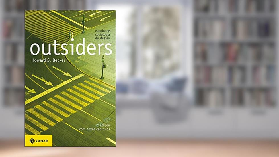 Outsiders: Estudos de sociologia do desvio (Antropologia social), do autor Howard S. Becker