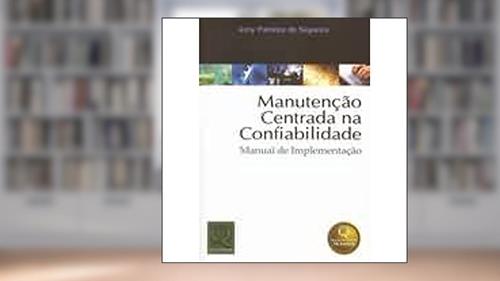 Capa de Manutenção Centrada na Confiabilidade. Manual de Implementação, do autor Iony Patriota de Siqueira