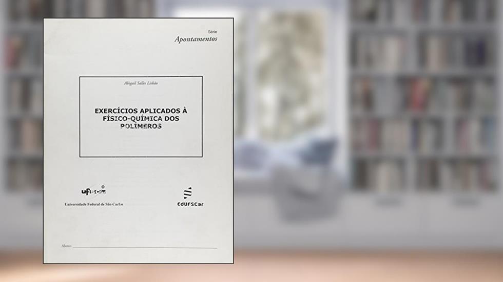 Exercícios Aplicados à Físico-química dos Polímeros, do autor Abigail Salles Lisbão