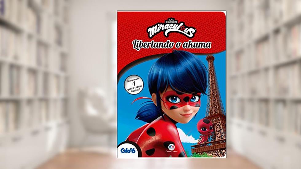 Ladybug - Libertando o akuma: Divirta-se com 4 quebra-cabeças incríveis!, do autor Ciranda Cultural