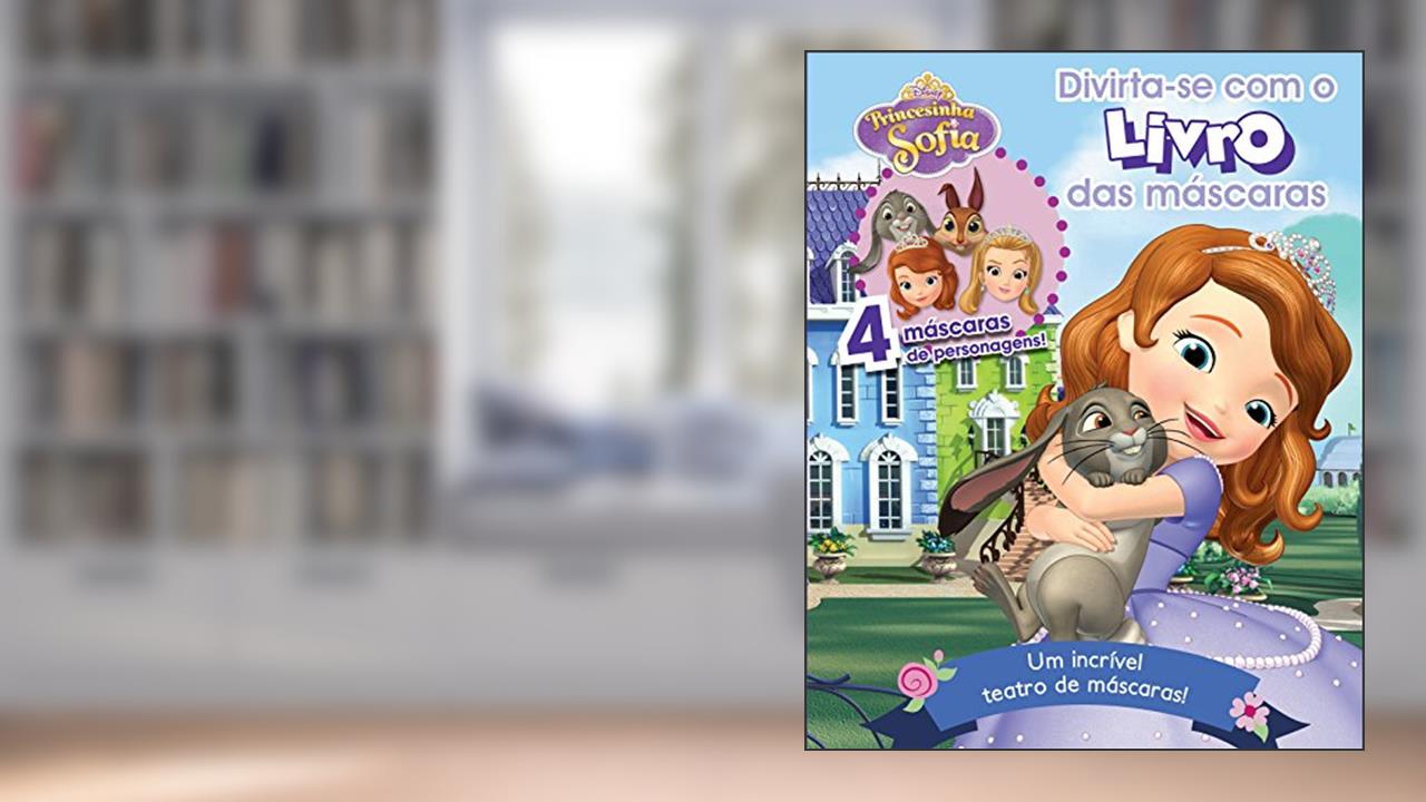 Princesinha Sofia - Volume 1. Coleção Divirta-se com o Livro das Máscaras Disney, do autor Vários Autores