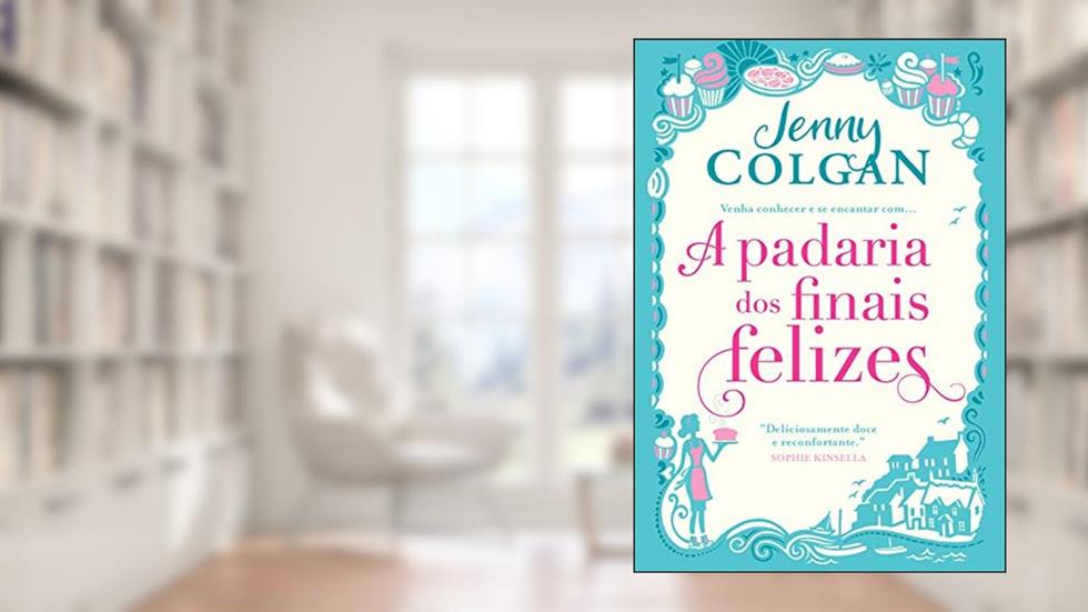 A padaria dos finais felizes (Little Beach Street Bakery Livro 1), do autor Jenny Colgan