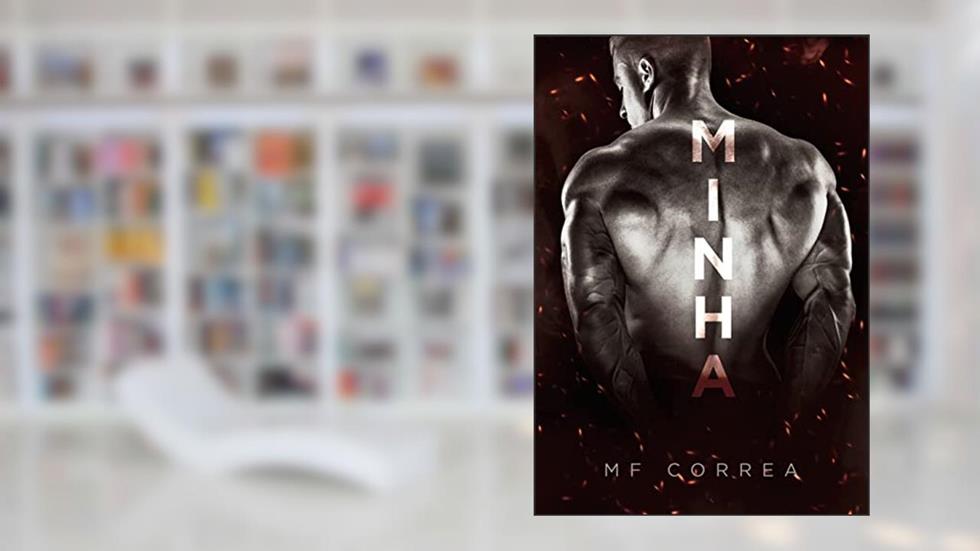 M I N H A, do autor MF Correa