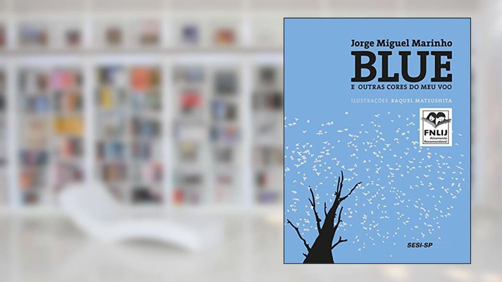 Blue e Outras Cores do Meu Voo, do autor Jorge Miguel Marinho