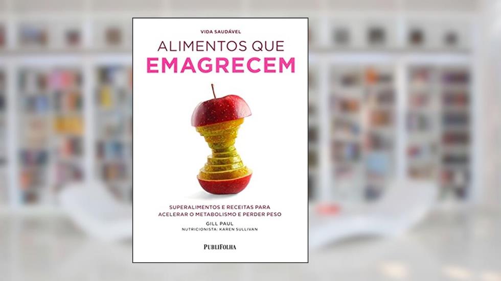 Alimentos que Emagrecem. Vida Saudável, do autor Gill Paul
