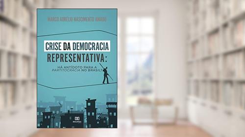 Capa de Crise da democracia representativa: há antidoto para apartitocracia no Brasil?, do autor Marco Aurélio Nascimento Amado