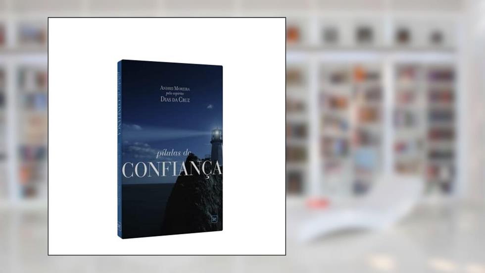 Pílulas de Confiança [bolso], do autor Andrei Moreira; Dias da Cruz