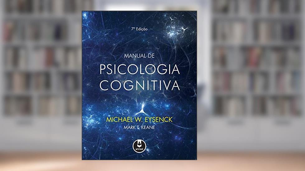 Manual de psicologia cognitiva, do autor Michael W. Eysenck; Mark T. Keane