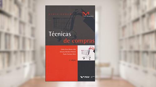 Capa de Técnicas de Compras, do autor Antonio Mendes Pinheiro; Clélio Feres Monte Alto; Paulo Caetano Alves