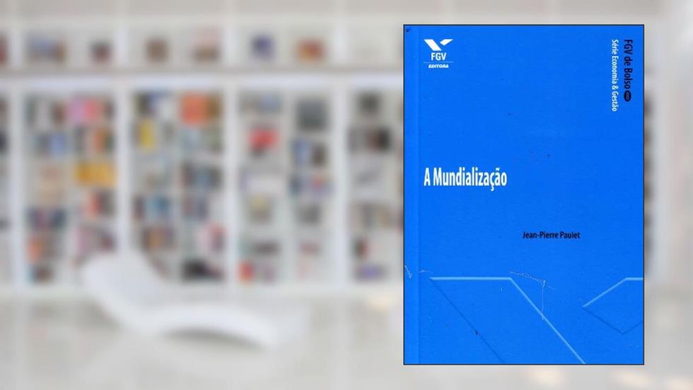 A Mundialização - fgv de Bolso, do autor Jean-Pierre Paulet