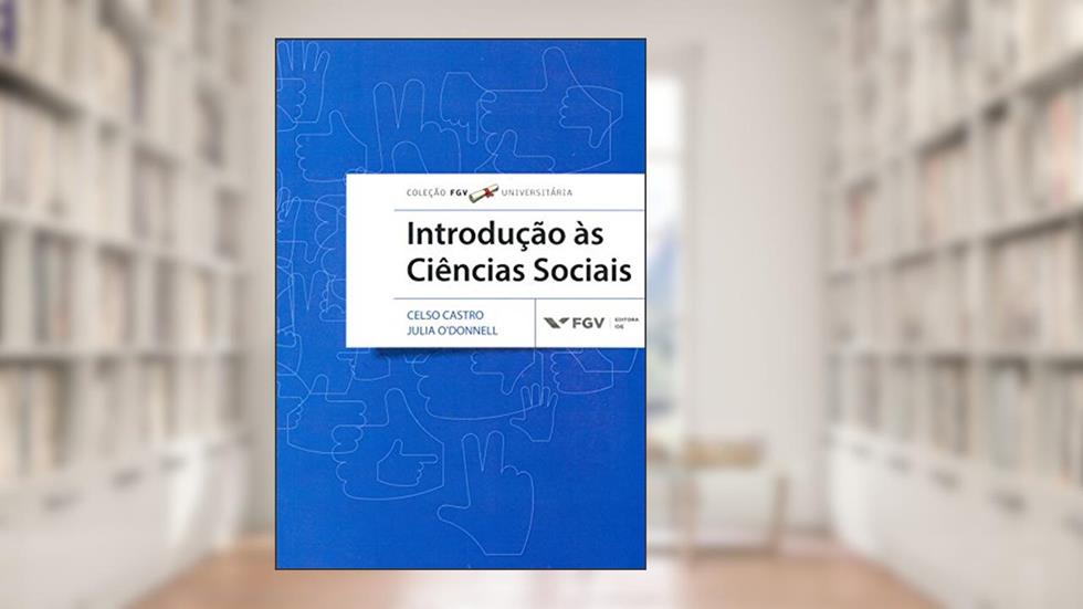 Introdução as Ciências Sociais - fgv Universitária, do autor Celso Castro; Julia O'Donnell