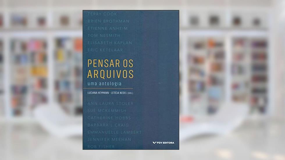 Pensar Os Arquivos: Uma Antologia Ed.1, do autor Luciana Quillet Heymann; Letícia Nedel