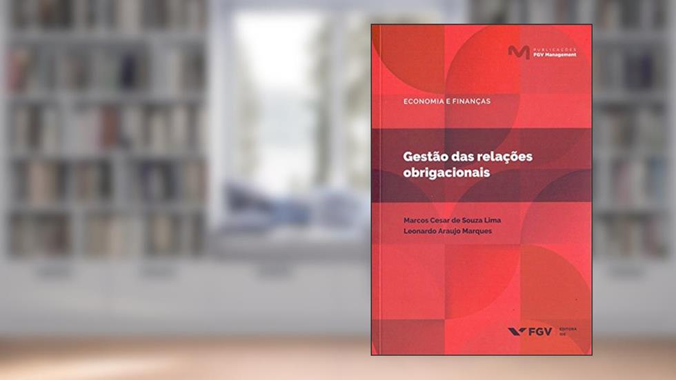 Gestão das Relações Obrigacionais, do autor Leonardo Araujo Marques; Marcos Cesar De Souza Lima