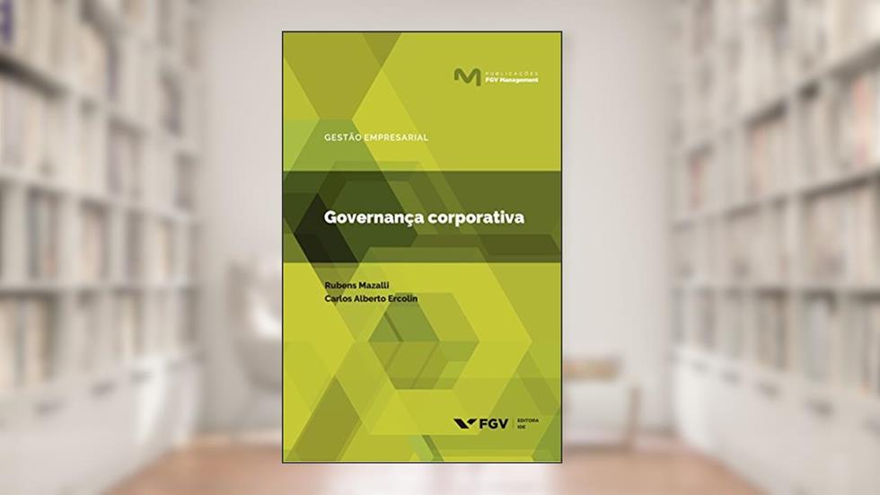 Governança corporativa (Publicações FGV Management), do autor Carlos Alberto Ercolin Rubens Mazzali
