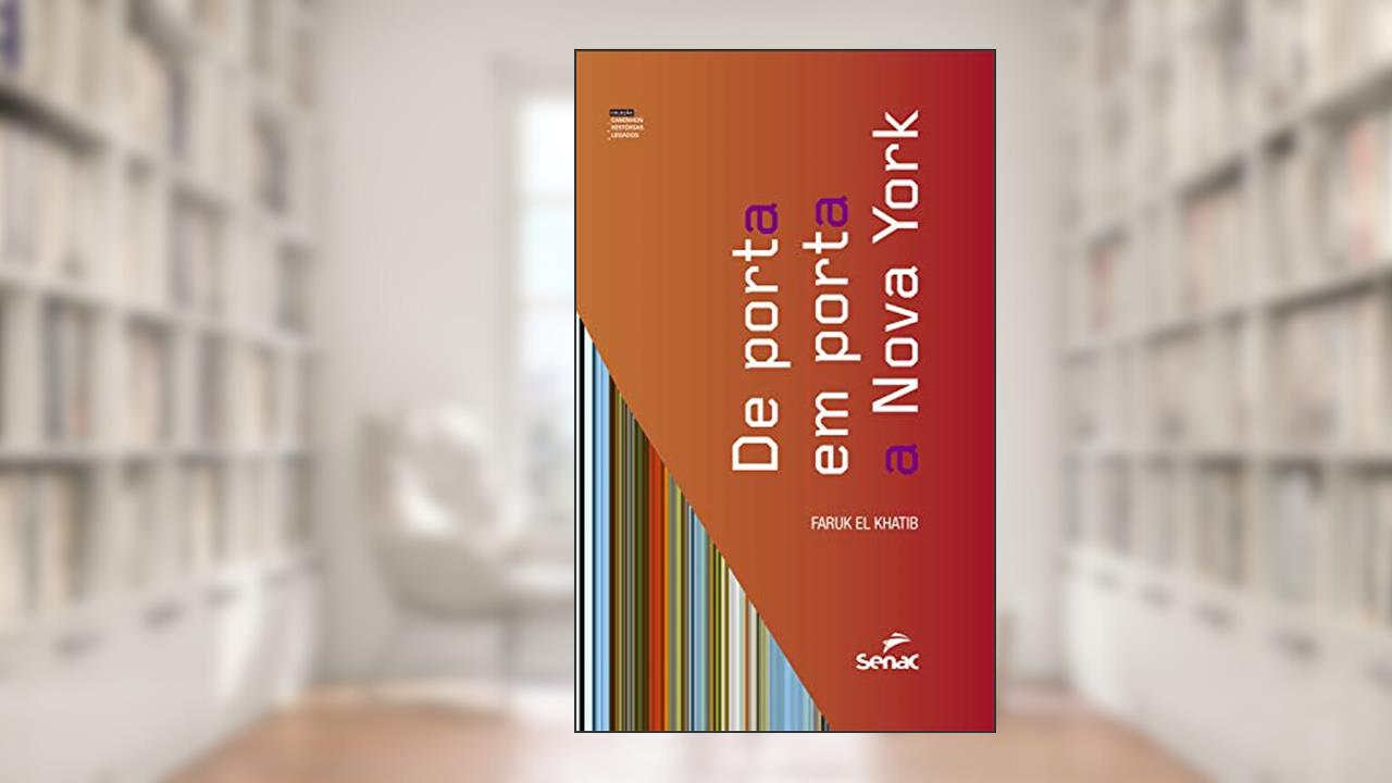 De porta em porta em Nova York (Caminhos, Histórias e Legados), do autor Faruk El Khatib