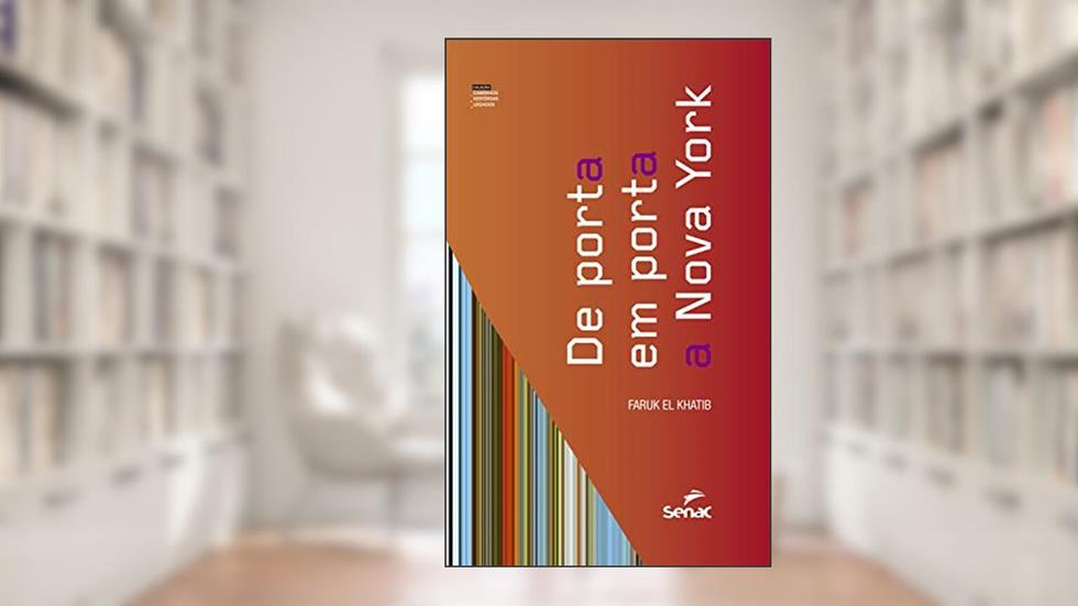 De porta em porta em Nova York (Caminhos, Histórias e Legados), do autor Faruk El Khatib