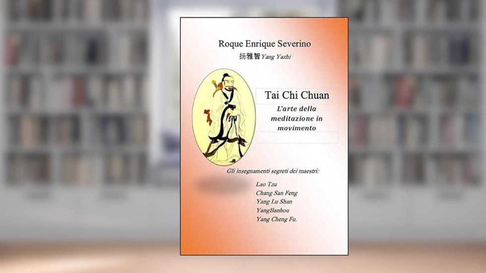 Tai Chi Chuan, do autor Roque Enrique Severino