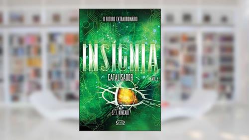 Capa de Insígnia: catalisador, do autor S. J. Kincaid