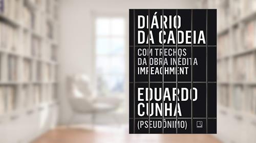 Capa de Diário da cadeia, do autor Eduardo Cunha