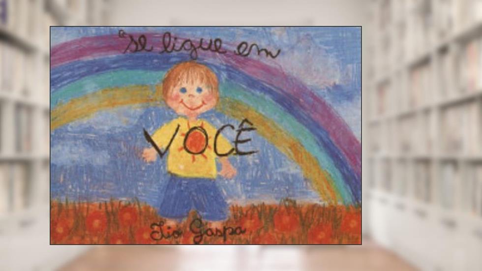 Se Ligue em Você - Volume 1, do autor Luiz Gasparetto