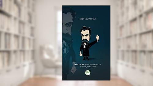 Capa de Nietzsche: para uma ética da afirmação da vida, do autor Érica Costa Sousa