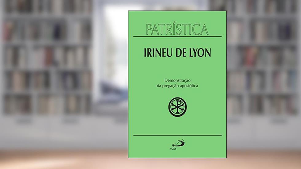 Patrística - Demonstração da pregação apostólica - Vol. 33, do autor Irineu de Lyon
