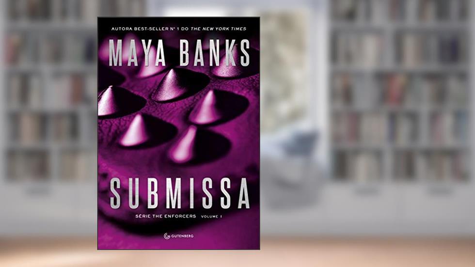 Submissa, do autor Maya Banks