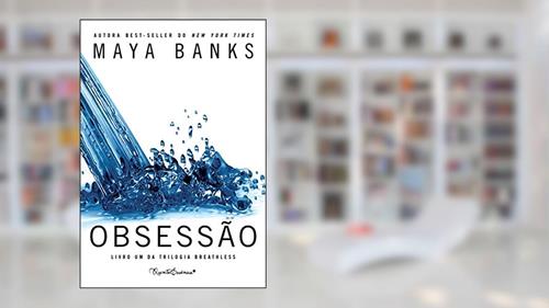Capa de Obsessão (Breathless Livro 1), do autor Maya Banks