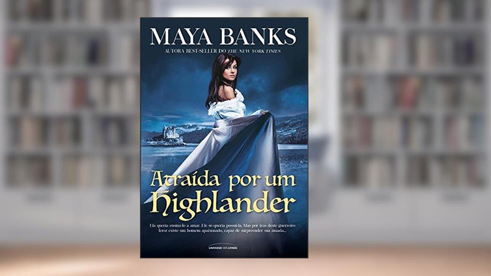 Atraída por um Highlander (Os irmãos McCabe), do autor Maya Banks