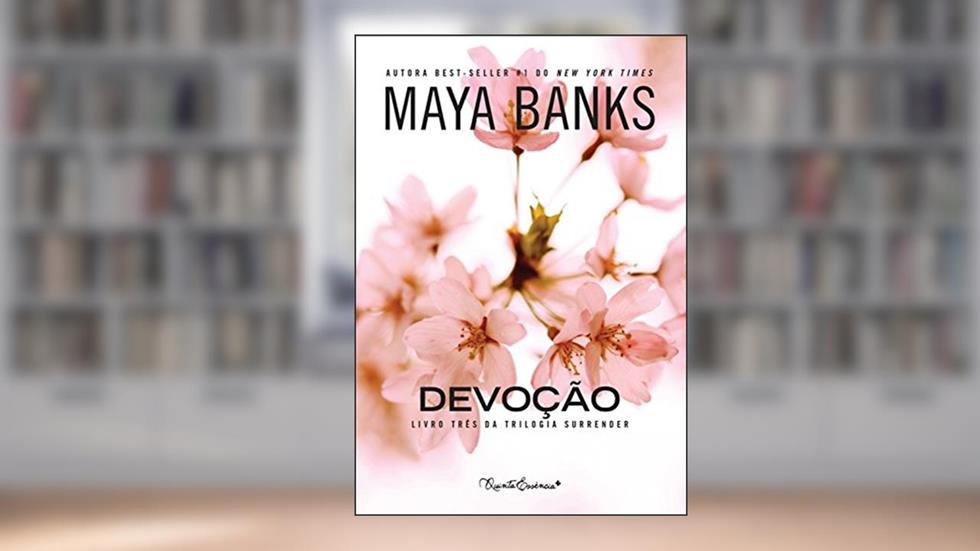 Devoção (Surrender Livro 3), do autor Maya Banks