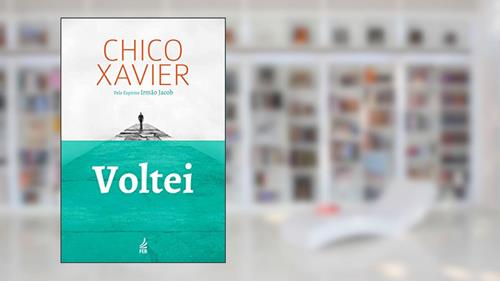 Capa de Voltei, do autor Francisco Cândido Xavier; Irmão Jacob