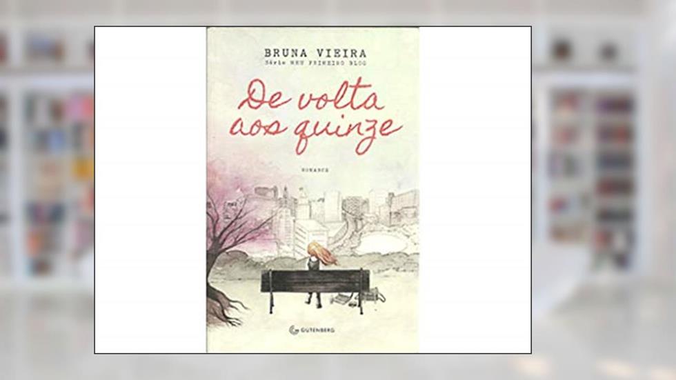 De volta aos quinze, do autor Bruna Vieira