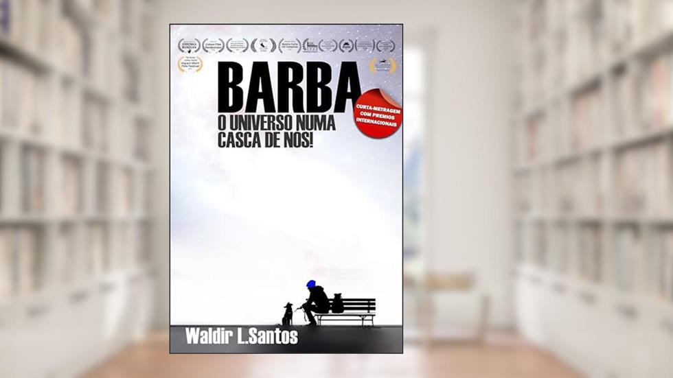 Barba: O Universo numa casca de nós, do autor Waldir L. Santos
