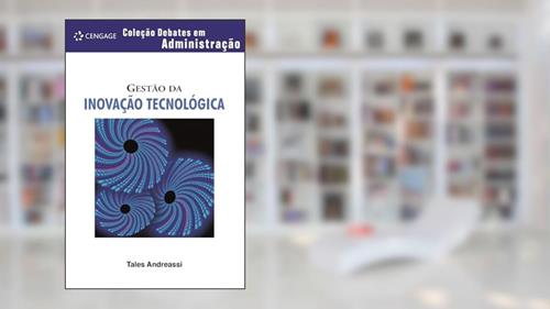 Capa de Gestão Da Inovação Tecnológica: Coleção Debates Em Administração, do autor Tales Andreassi