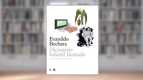 Capa de Dicionário Infantil Ilustrado Evanildo Bechara, do autor Evanildo Bechara