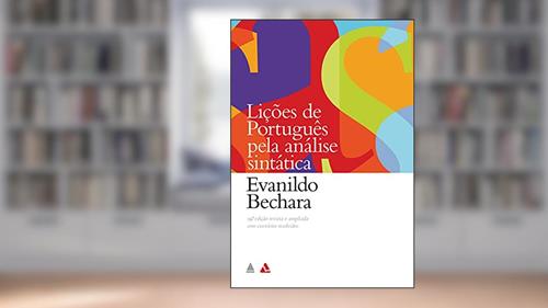 Capa de Lições de português pela análise sintática, do autor Evanildo Bechara