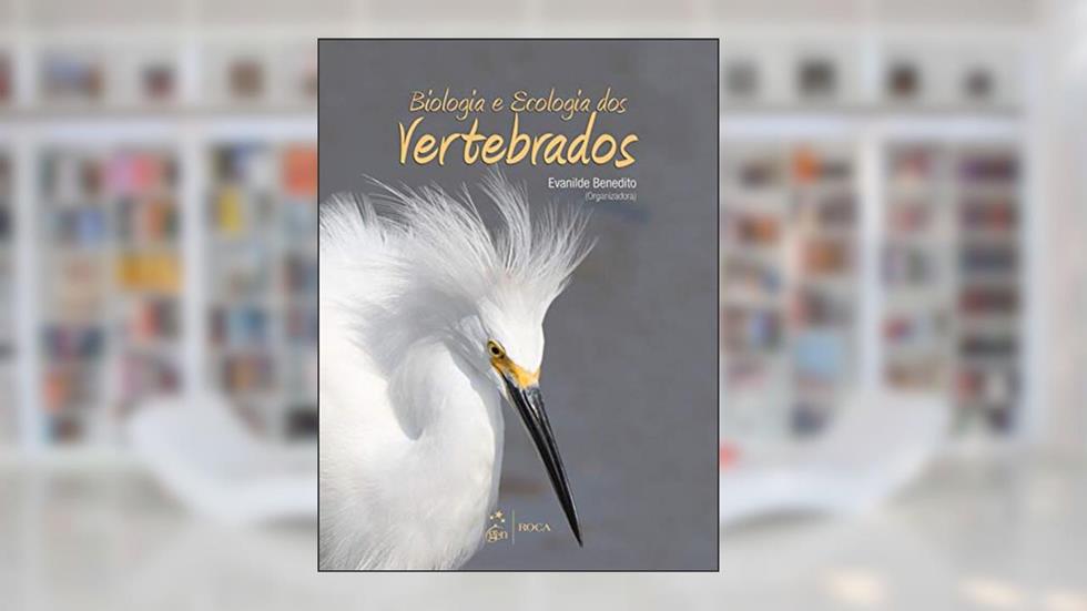 Biologia e Ecologia de Vertebrados, do autor Evanilde Benedito