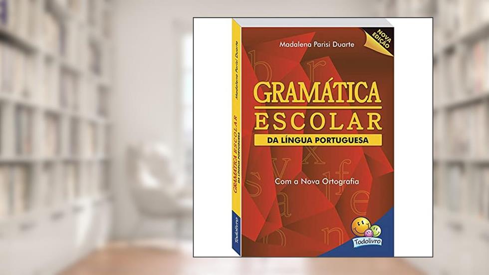 Gramática Escolar da Língua Portuguesa, do autor MADALENA PARISI DUARTE