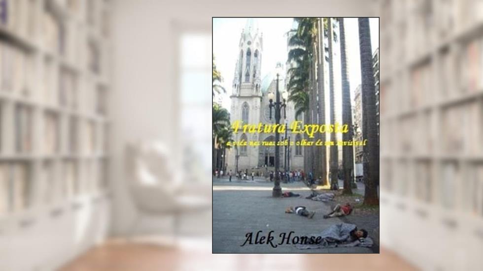 Fratura Exposta, do autor Alek Honse