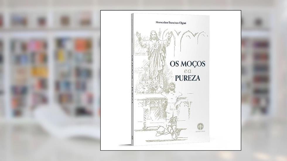 Os Moços e a Pureza, do autor Francisco Olgiati