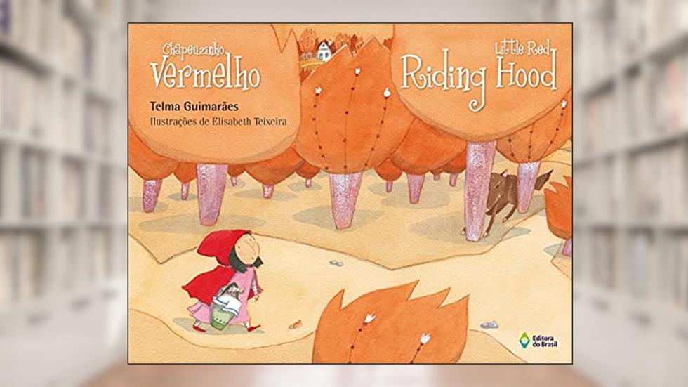 Chapeuzinho vermelho: Little red riding hood, do autor Telma Guimarães
