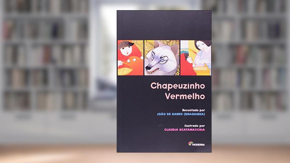 Chapeuzinho Vermelho, do autor João de Barro (Braguinha)