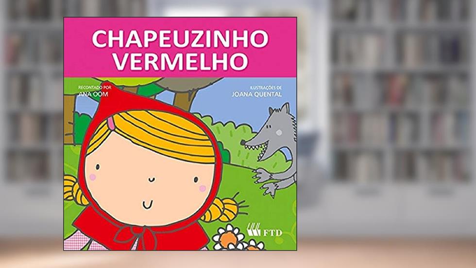 Chapeuzinho Vermelho, do autor Ana Oom